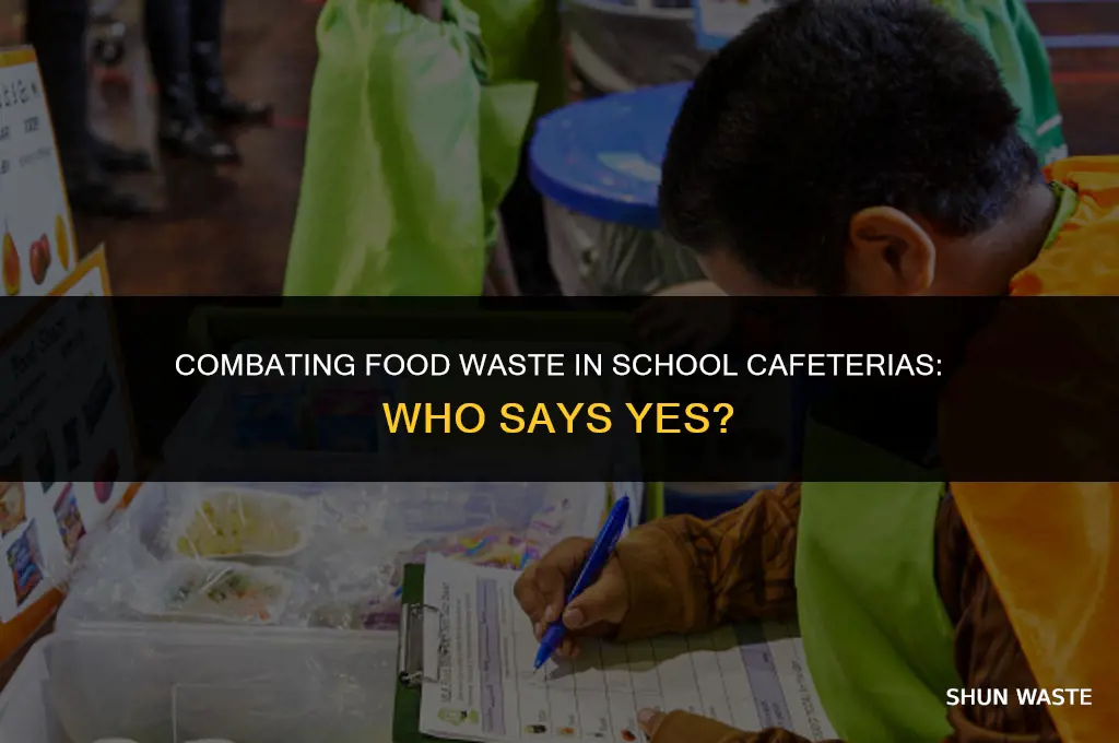 who says yes to wasting food in school cafeterias