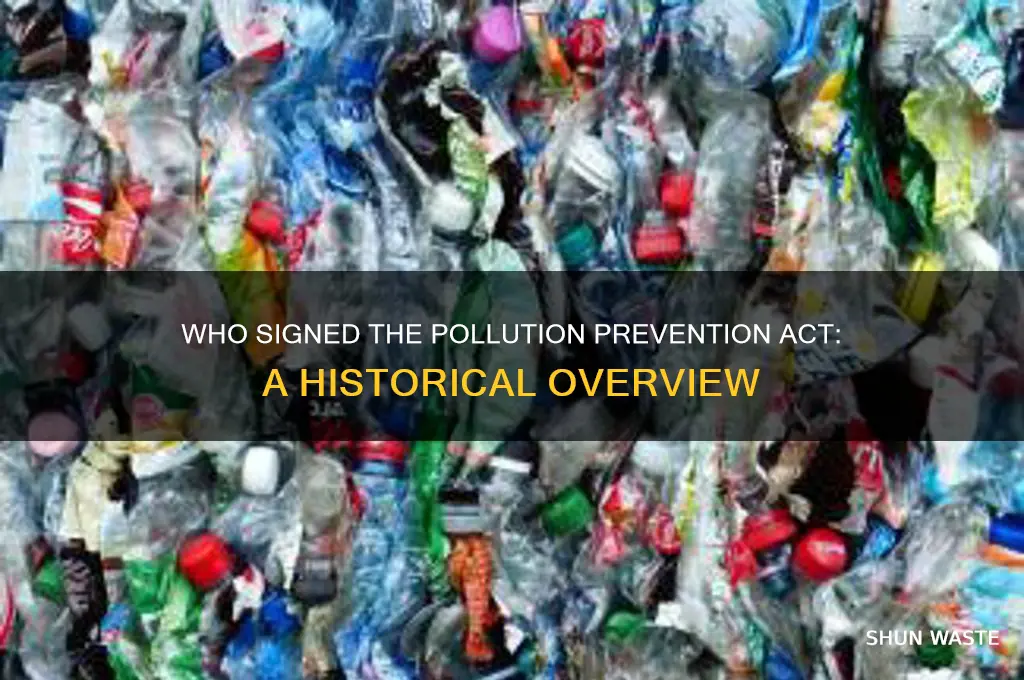 who signed the pollution prevention act