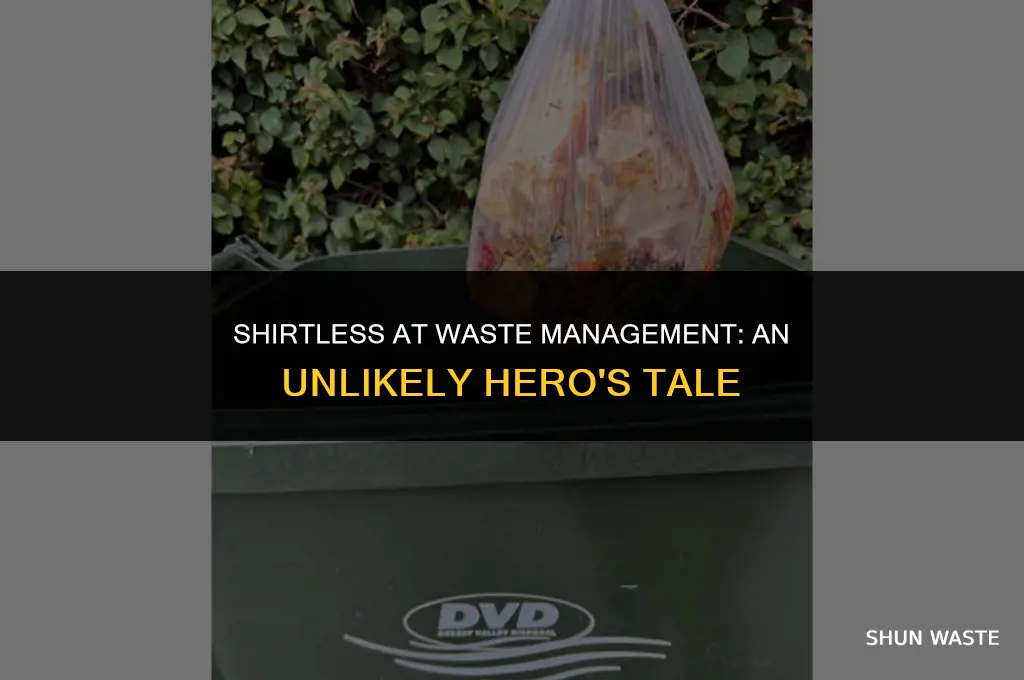 who took their shirt off at waste management