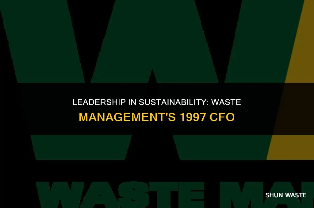 who was the cfo of waste management in 1997