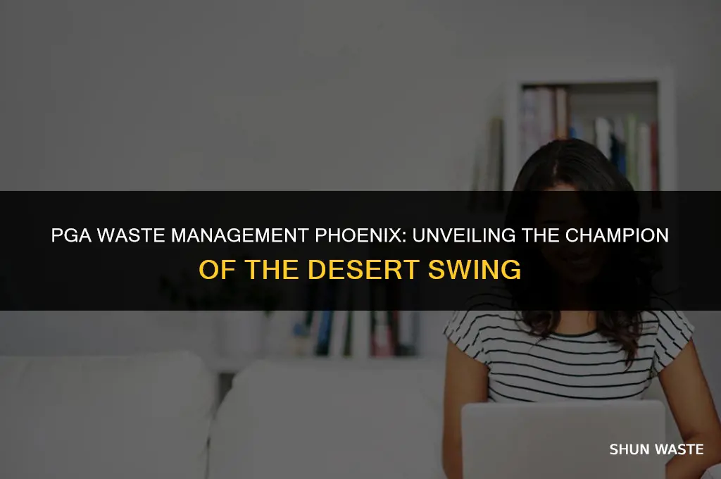 who won pga waste management phonex