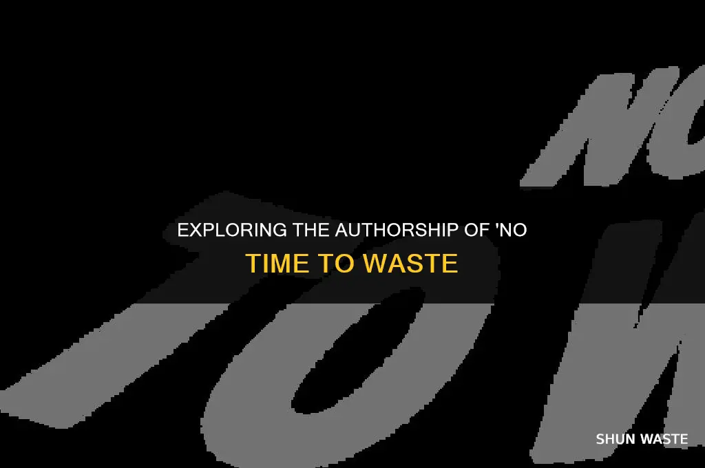 who wrote no time to waste
