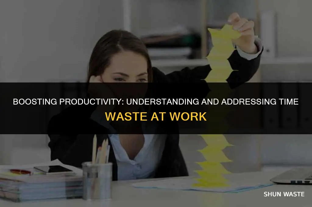 why & how your employees are wasting time at work