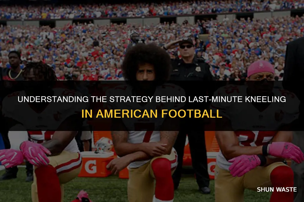 why american football players kneel last minute waste time