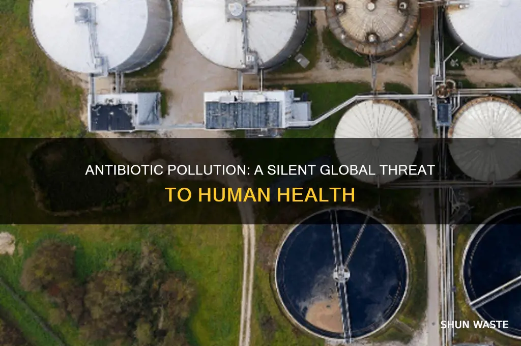 why antibiotic pollution is a global threat