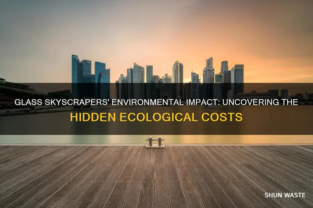 why are all glass buildings bad for the environment