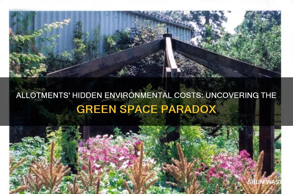 why are allotments bad for the environment