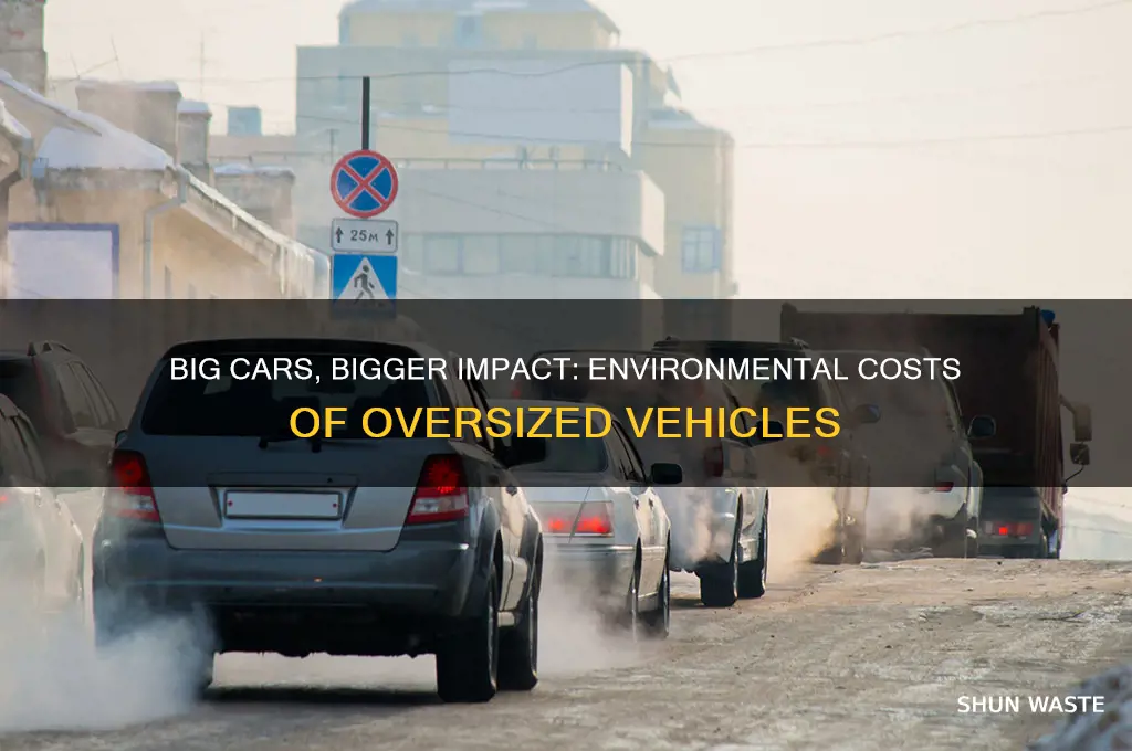 why are big cars bad for the environment