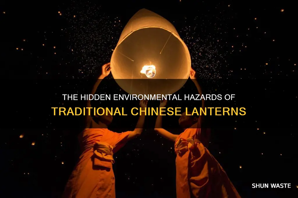 why are chinese lanterns bad for the environment