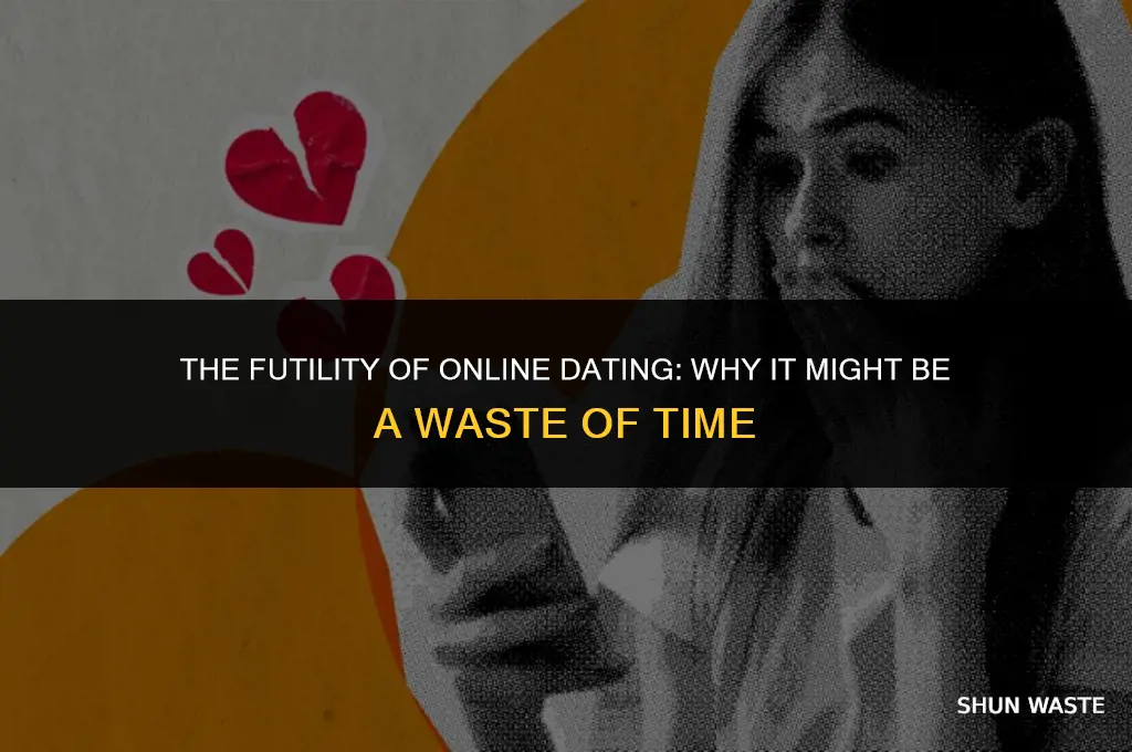 why are dating sites a waste of time