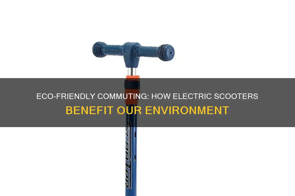 why are electric scooters good for the environment