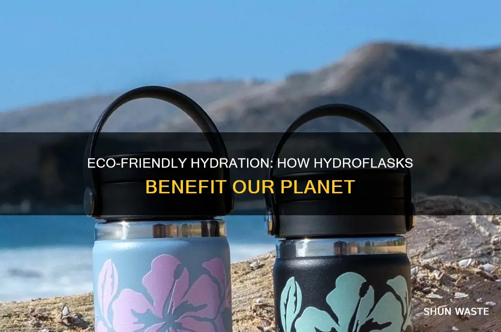 why are hydroflasks good for the environment