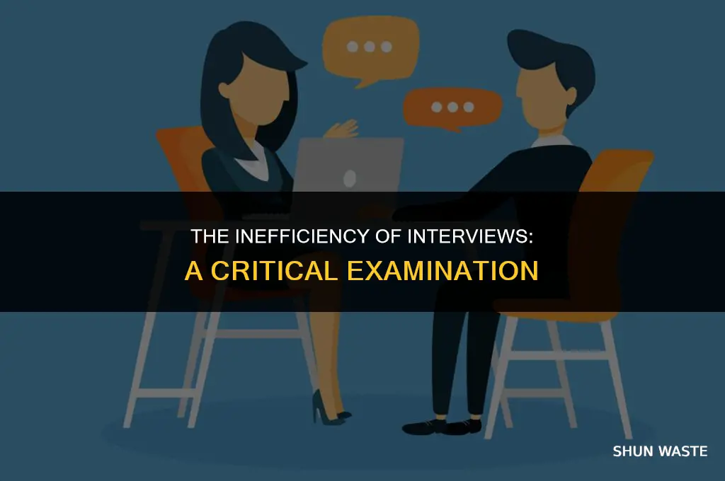 why are interview waste of time