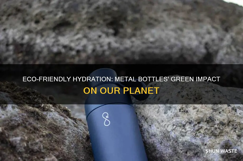 why are metal bottles good for the environment