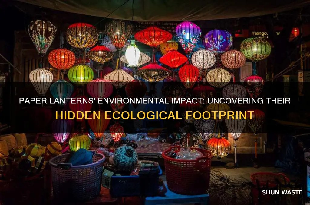 why are paper lanterns bad for the environment