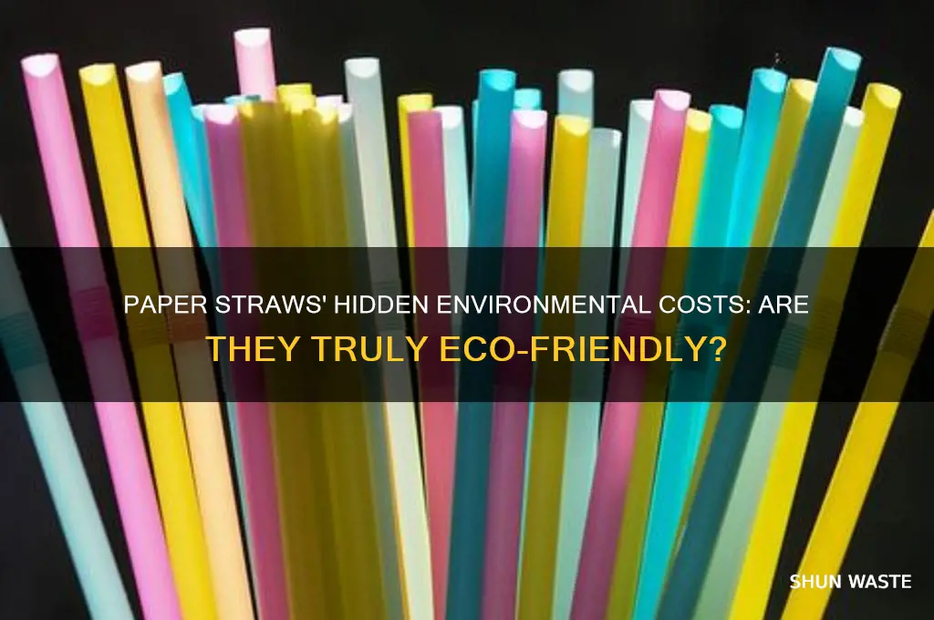 why are paper straws bad for the environment