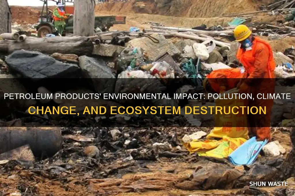 why are petroleum based products bad for the environment