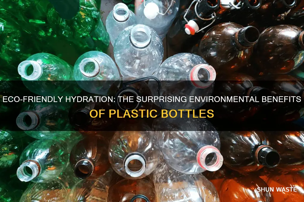 why are plastic water bottles good for the environment