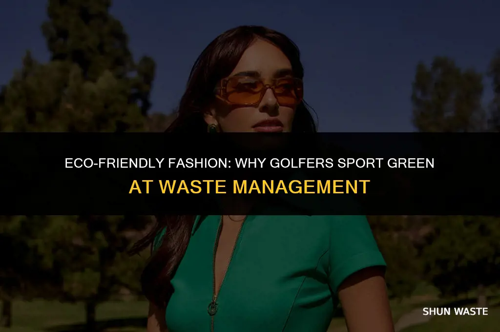 why are players wearing green at waste management