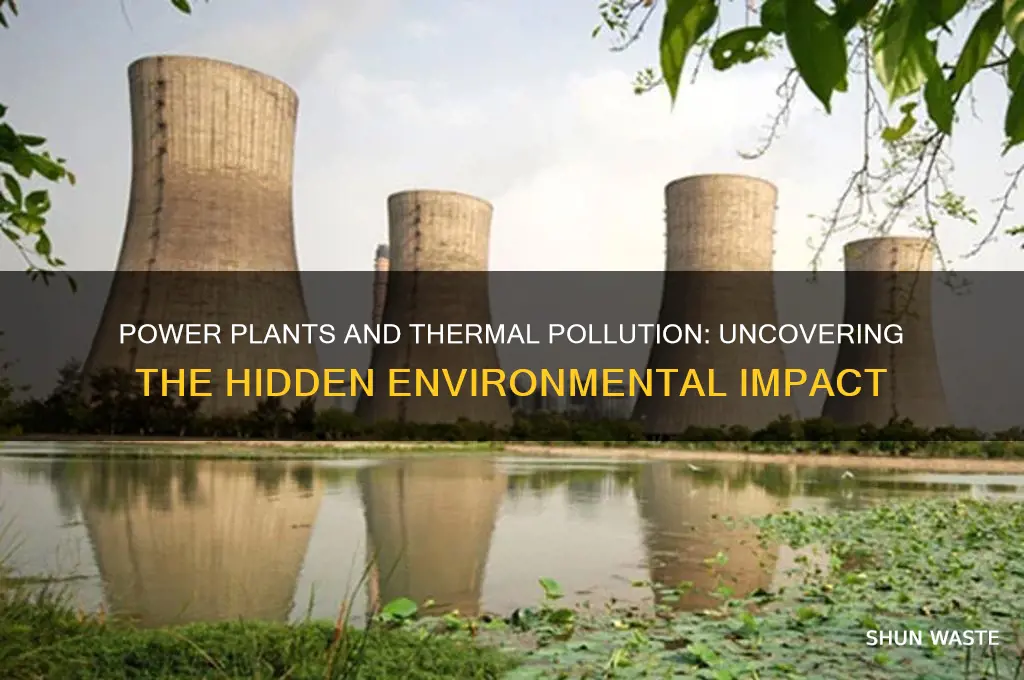 why are power plants a source of thermal pollution