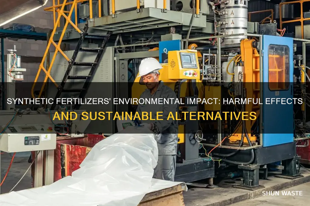 why are synthetic fertilizers bad for the environment
