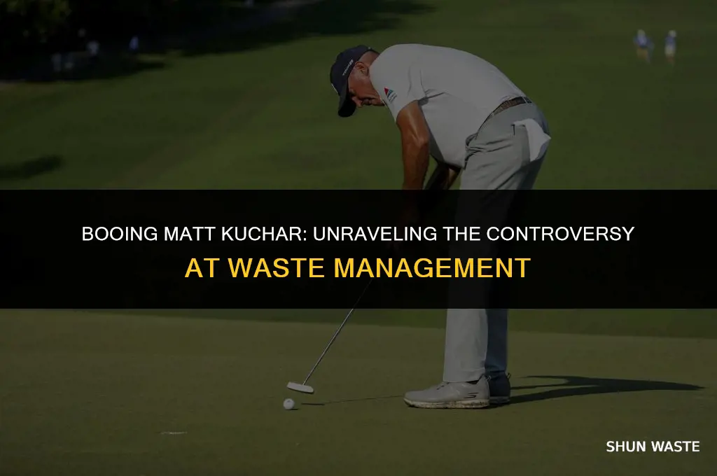 why are they booing matt kuchar at waste management
