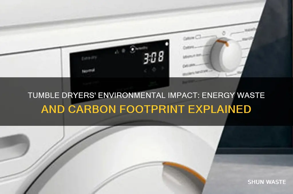 why are tumble dryers bad for the environment