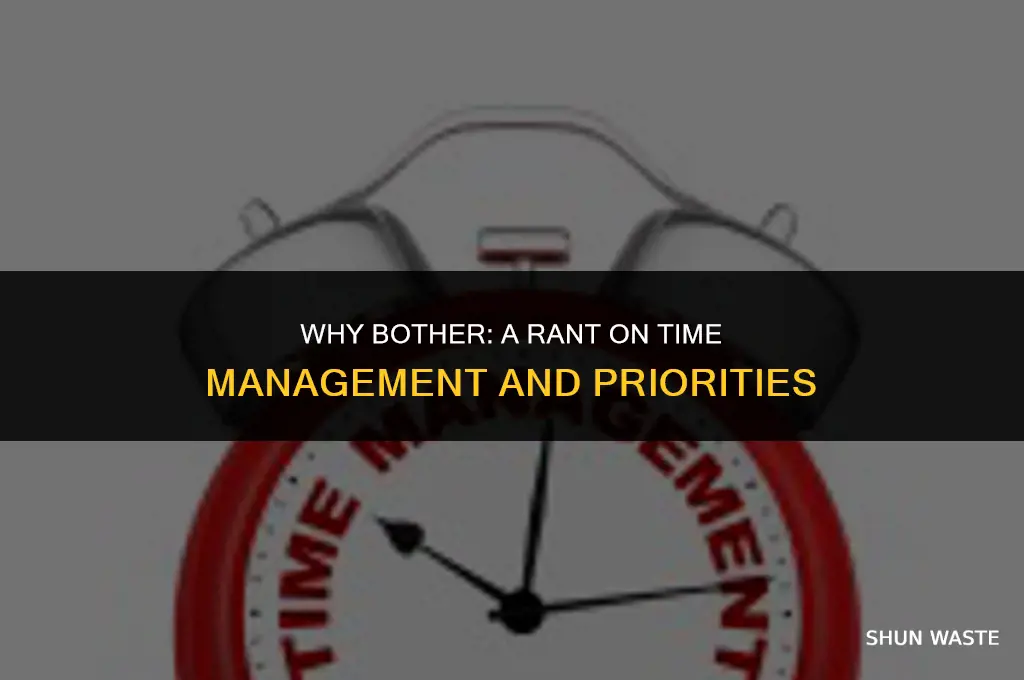 why are you going to waste your time