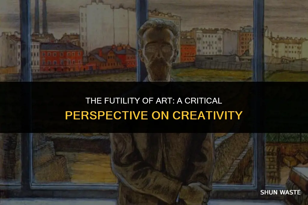 why art is a waste of time