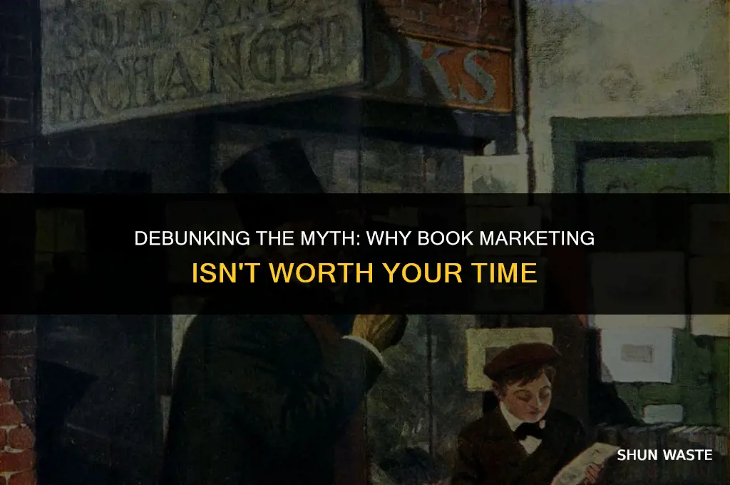why book marketing is a waste of time