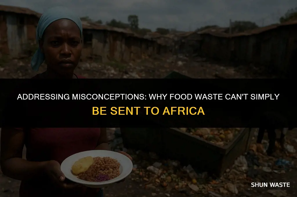 why cant food waste go to africa