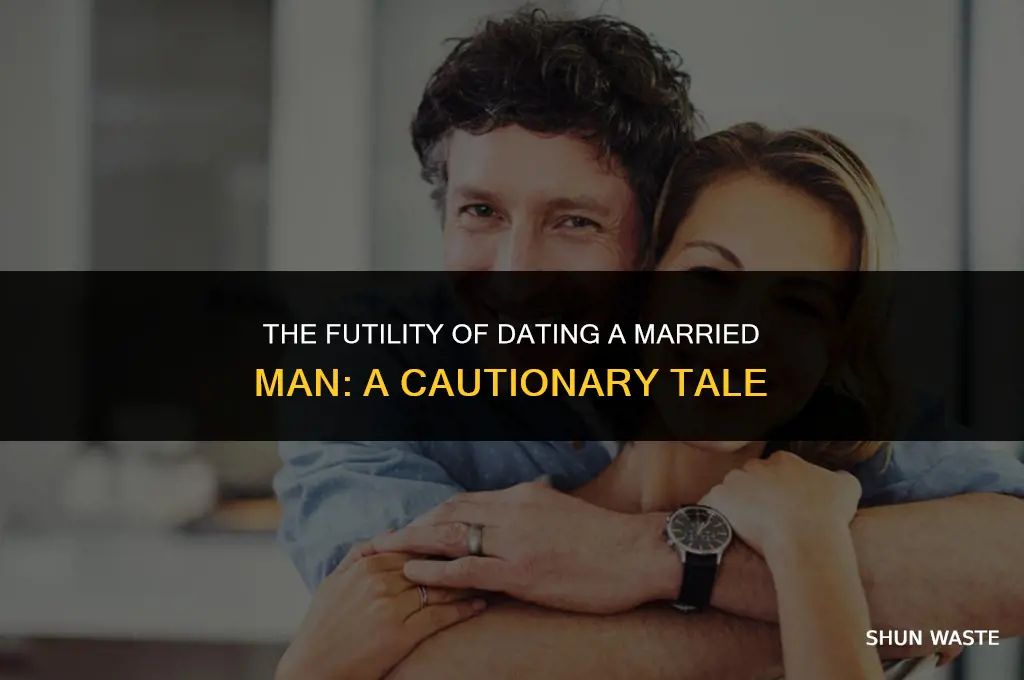 why dating a married man is a waste of time