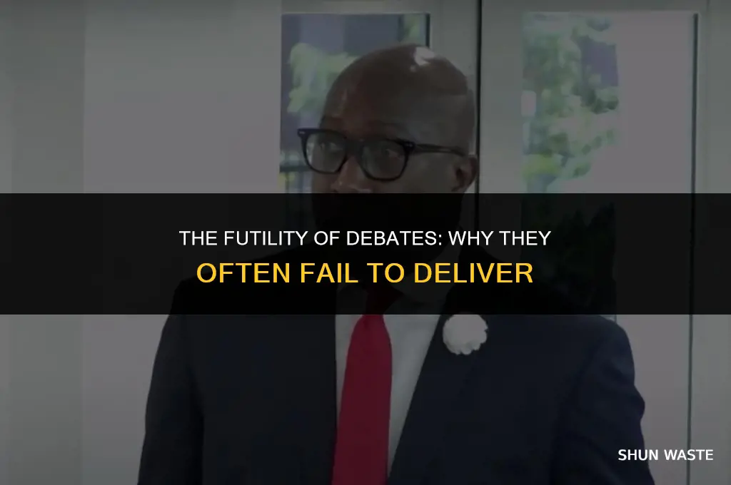 why debates are a waste of time