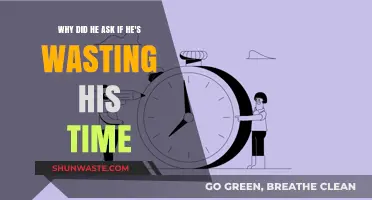 Is Your Time Being Wasted? A Deep Dive into His Concerns