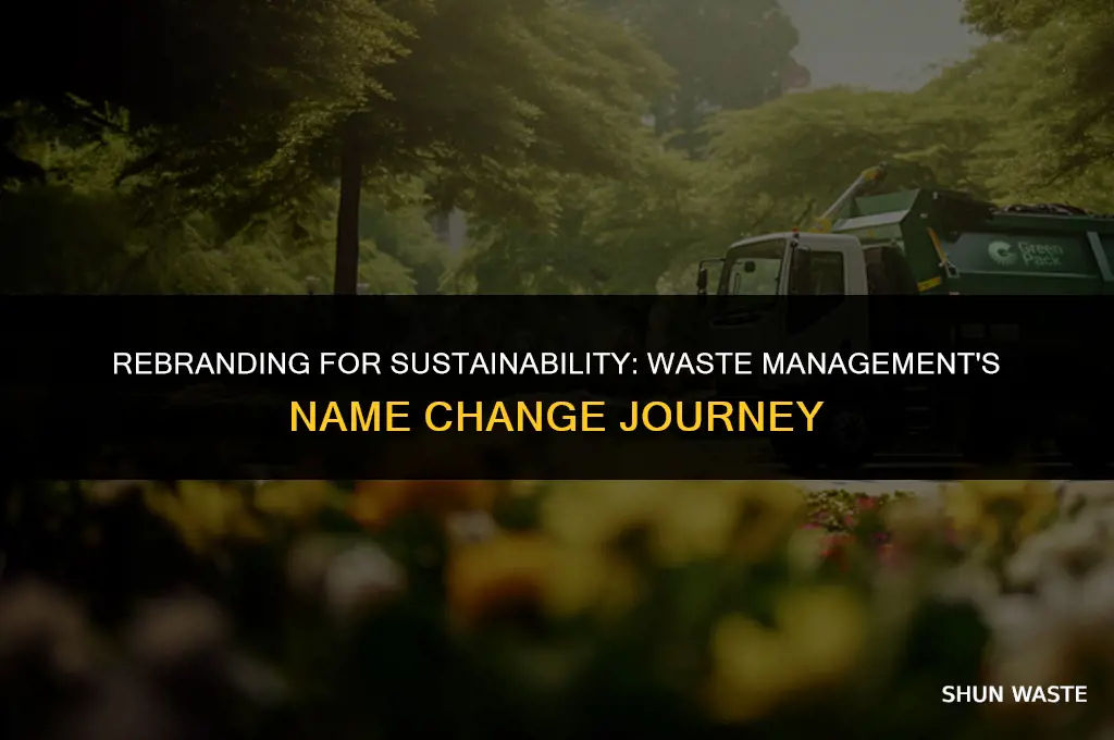 why did waste management change their name