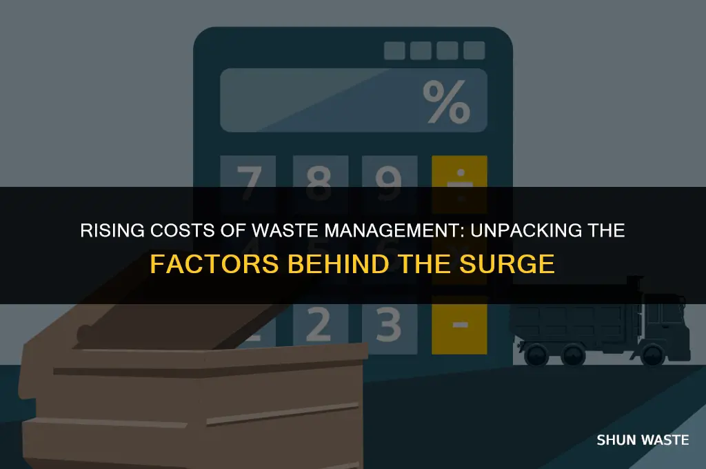 why did waste management cost increase so much