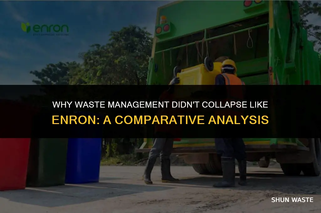 why did waste management not break down enron