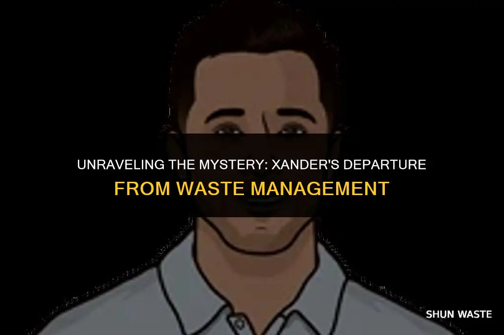 why did xander withdraw from waste management