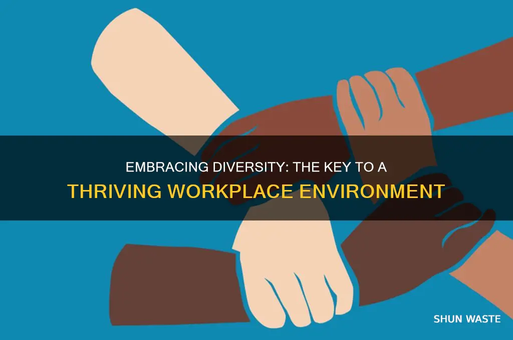 why diversity is important in the work environment