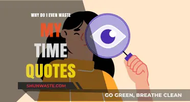 Reflecting on Time Wasted: Quotes to Inspire Change