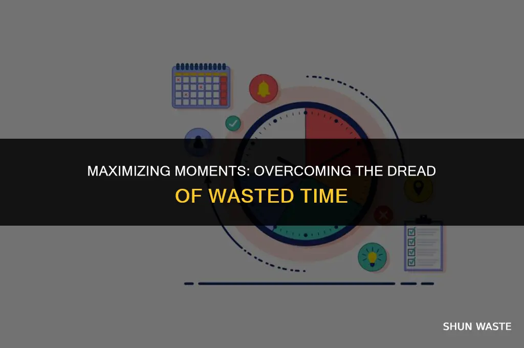 why do i hate wasting time