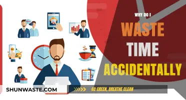 Why Do I Waste Time Accidentally: A Guide to Reclaiming Your Hours