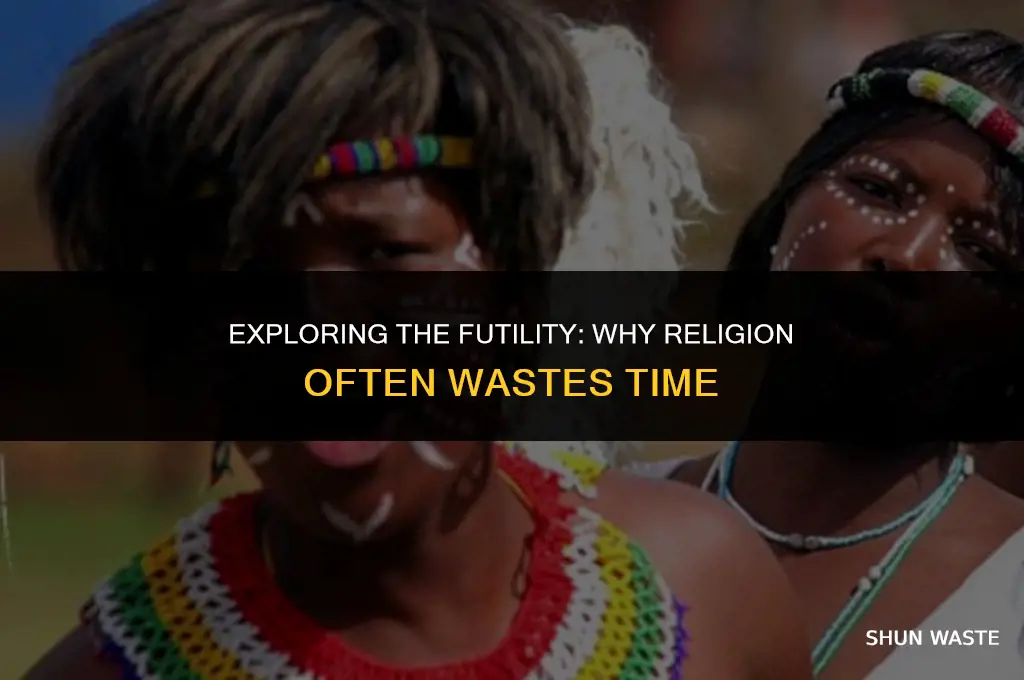 why do people waste time with religion