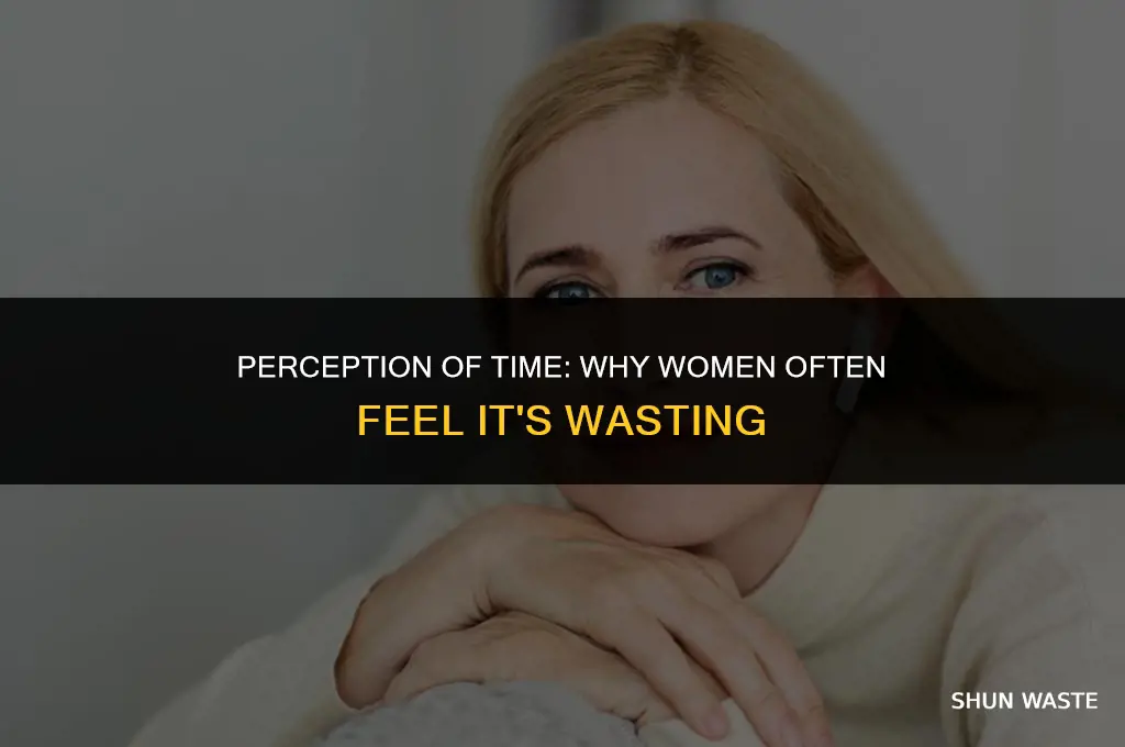why do women think time is wasting