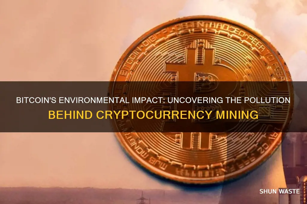 why does bitcoin pollute