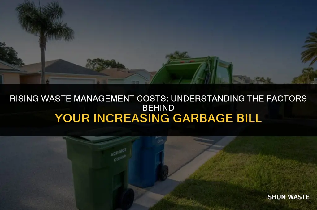 why does my waste management garbage bill keep going up