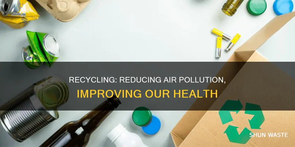 why does recycling help air pollution
