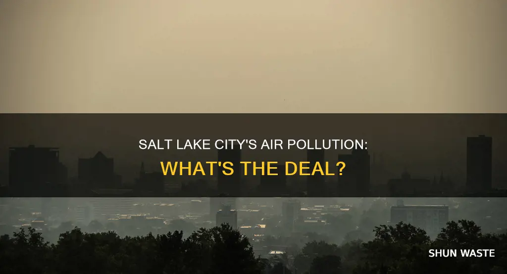 why does salt lake city create so much air pollution
