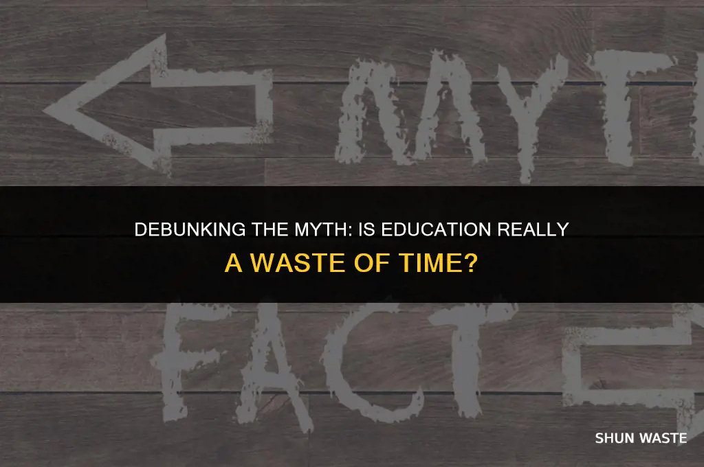 why education is a waste of time