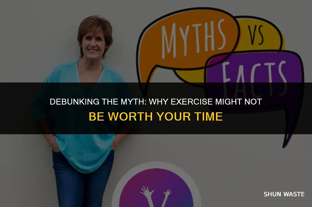 why exercise is a waste of time